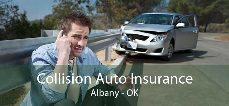 Collision Auto Insurance Albany - OK