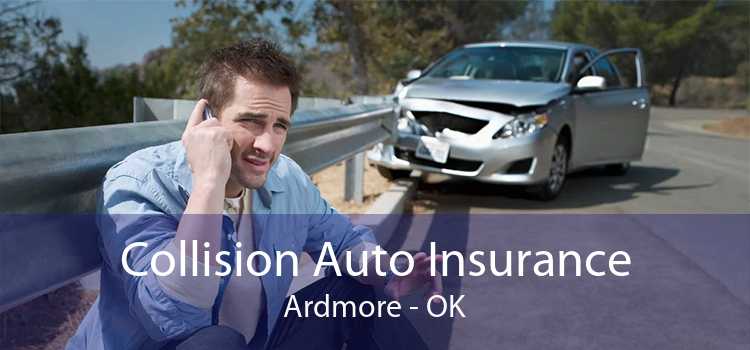 Collision Auto Insurance Ardmore - OK