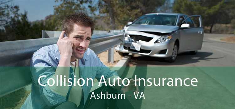 Collision Auto Insurance Ashburn - VA