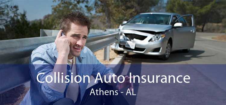 Collision Auto Insurance Athens - AL