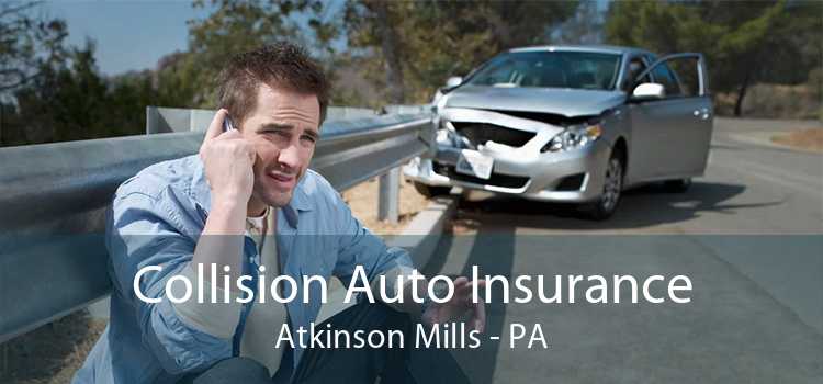 Collision Auto Insurance Atkinson Mills - PA