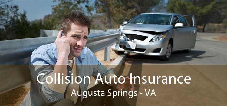 Collision Auto Insurance Augusta Springs - VA