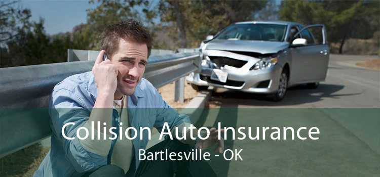 Collision Auto Insurance Bartlesville - OK