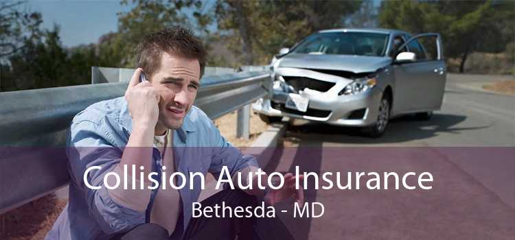 Collision Auto Insurance Bethesda - MD