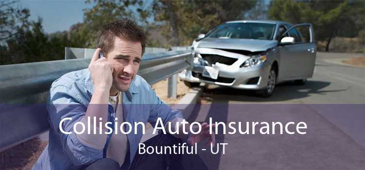 Collision Auto Insurance Bountiful - UT