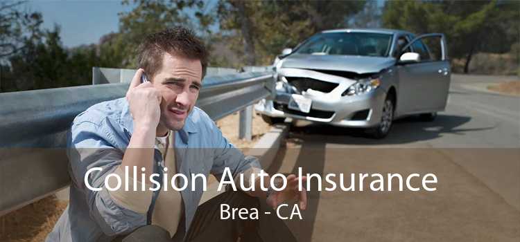 Collision Auto Insurance Brea - CA