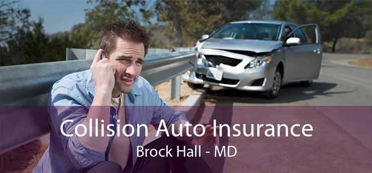 Collision Auto Insurance Brock Hall - MD