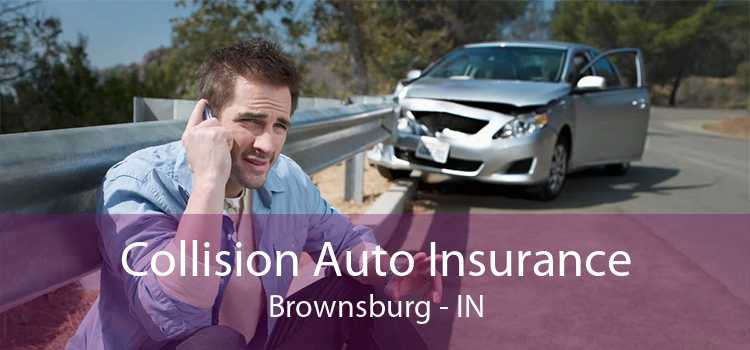 Collision Auto Insurance Brownsburg - IN