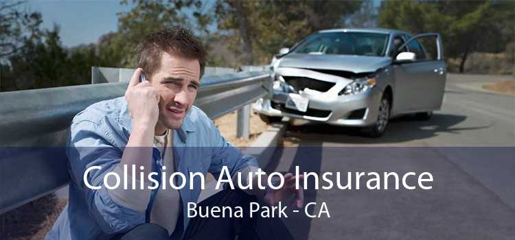 Collision Auto Insurance Buena Park - CA