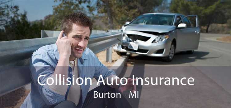 Collision Auto Insurance Burton - MI