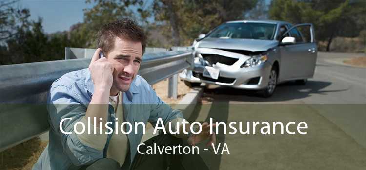 Collision Auto Insurance Calverton - VA