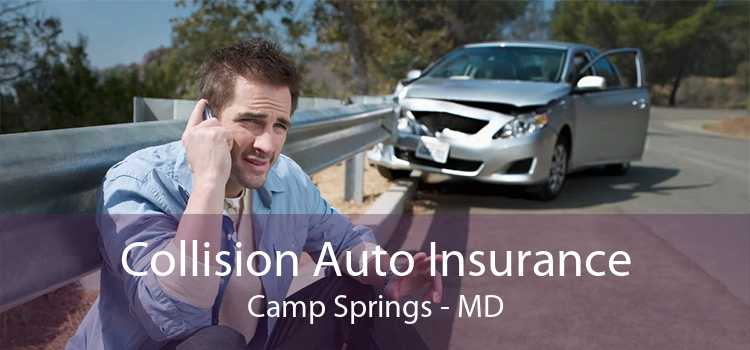 Collision Auto Insurance Camp Springs - MD