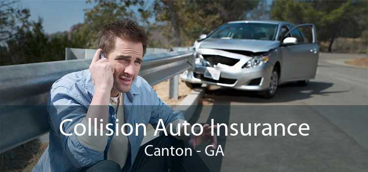Collision Auto Insurance Canton - GA