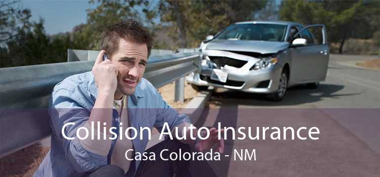 Collision Auto Insurance Casa Colorada - NM