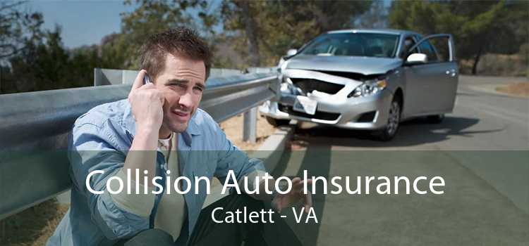 Collision Auto Insurance Catlett - VA