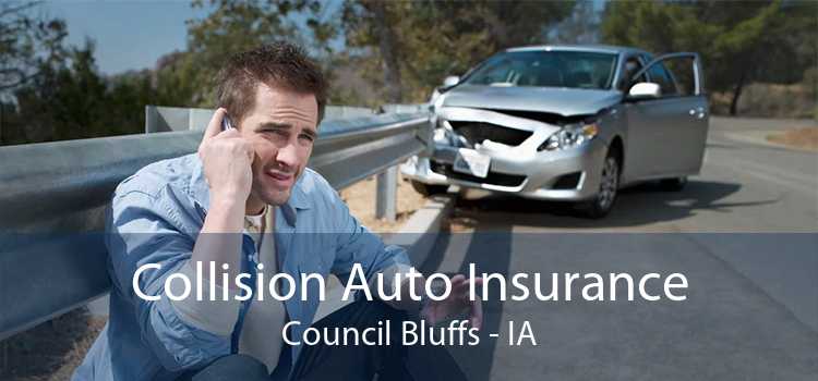 Collision Auto Insurance Council Bluffs - IA