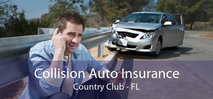 Collision Auto Insurance Country Club - FL