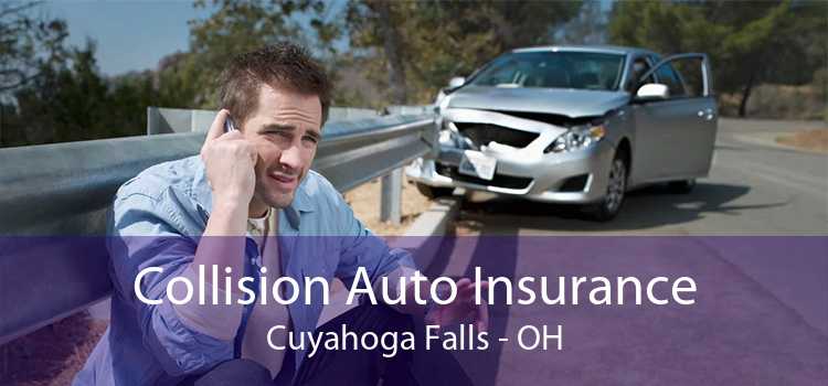 Collision Auto Insurance Cuyahoga Falls - OH
