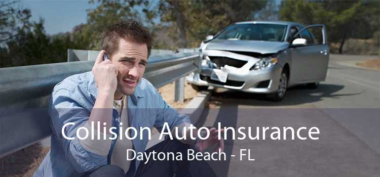 Collision Auto Insurance Daytona Beach - FL
