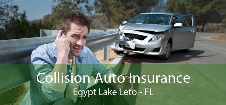 Collision Auto Insurance Egypt Lake Leto - FL