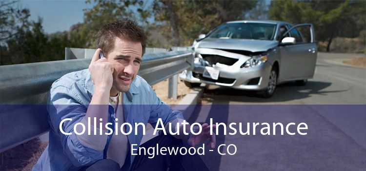 Collision Auto Insurance Englewood - CO
