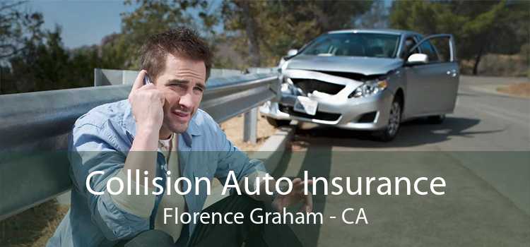 Collision Auto Insurance Florence Graham - CA