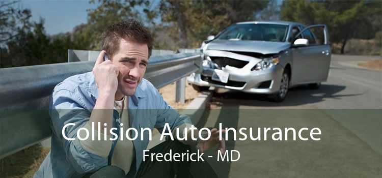 Collision Auto Insurance Frederick - MD