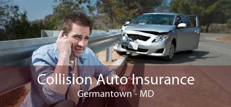 Collision Auto Insurance Germantown - MD