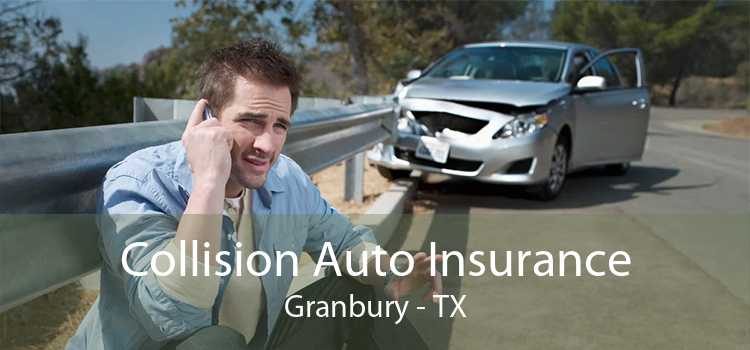 Collision Auto Insurance Granbury - TX