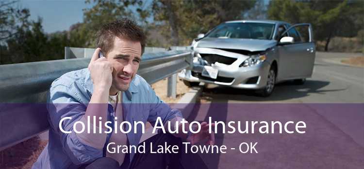 Collision Auto Insurance Grand Lake Towne - OK