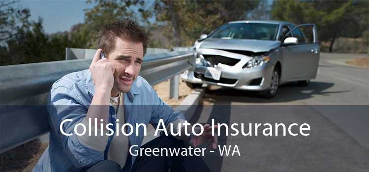 Collision Auto Insurance Greenwater - WA