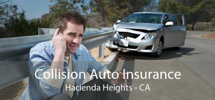 Collision Auto Insurance Hacienda Heights - CA