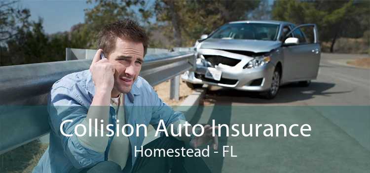 Collision Auto Insurance Homestead - FL