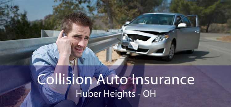Collision Auto Insurance Huber Heights - OH