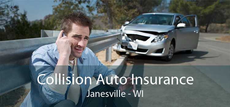 Collision Auto Insurance Janesville - WI