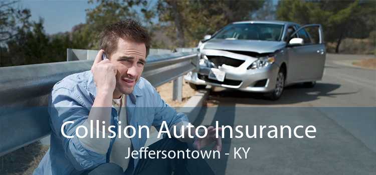 Collision Auto Insurance Jeffersontown - KY