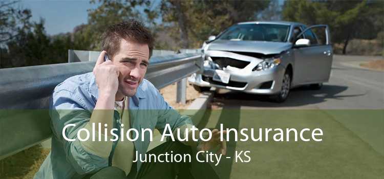 Collision Auto Insurance Junction City - KS