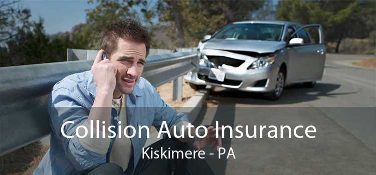 Collision Auto Insurance Kiskimere - PA