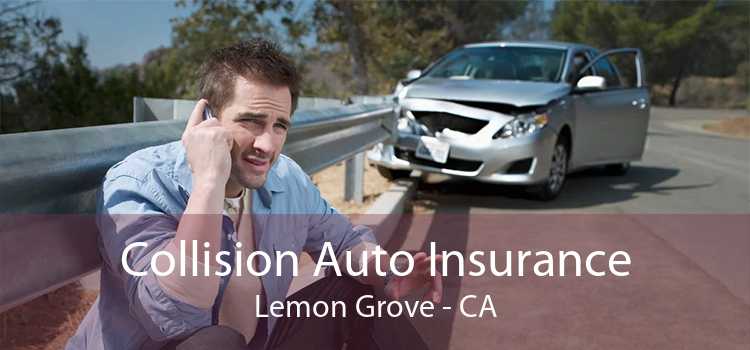 Collision Auto Insurance Lemon Grove - CA