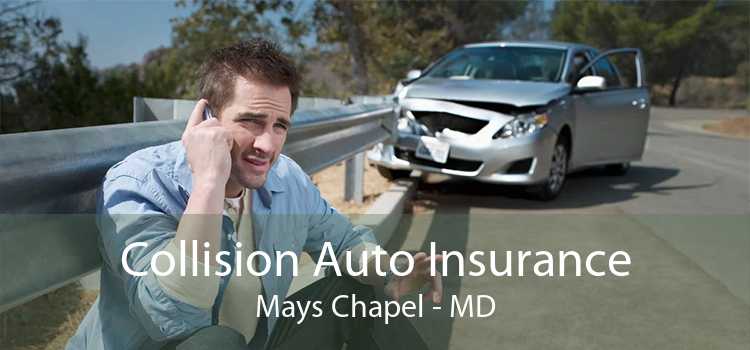 Collision Auto Insurance Mays Chapel - MD