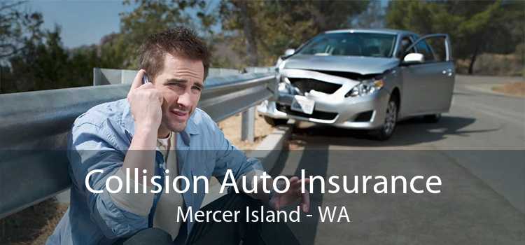 Collision Auto Insurance Mercer Island - WA