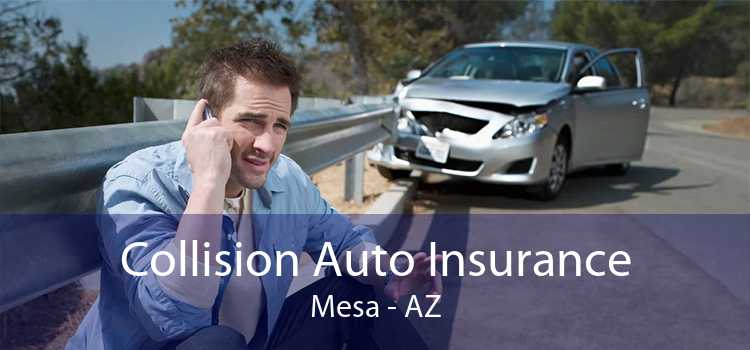 Collision Auto Insurance Mesa - AZ