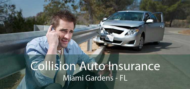 Collision Auto Insurance Miami Gardens - FL