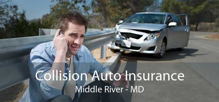 Collision Auto Insurance Middle River - MD