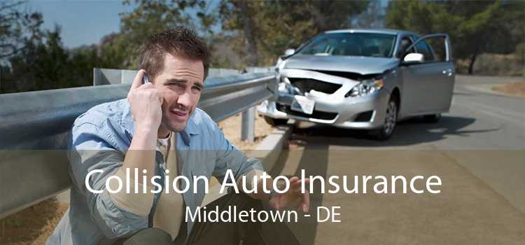Collision Auto Insurance Middletown - DE