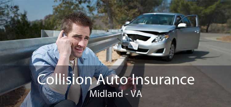 Collision Auto Insurance Midland - VA