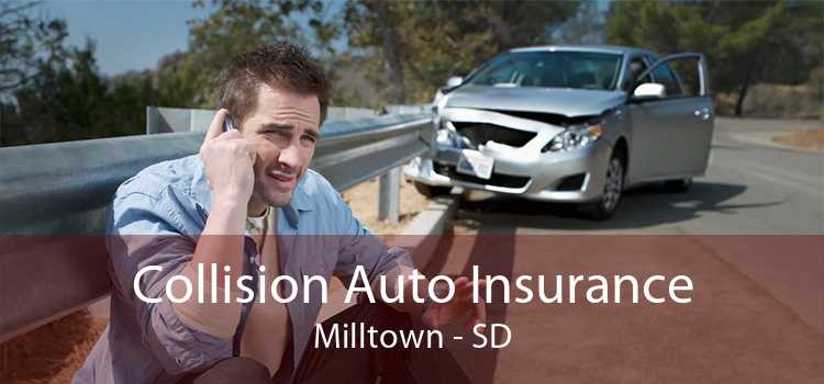 Collision Auto Insurance Milltown - SD