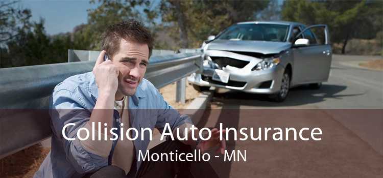 Collision Auto Insurance Monticello - MN