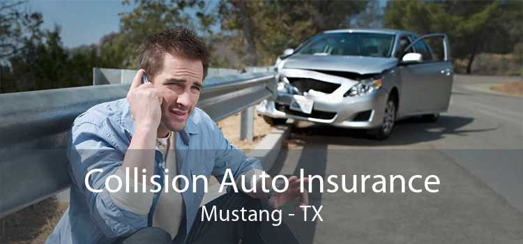 Collision Auto Insurance Mustang - TX