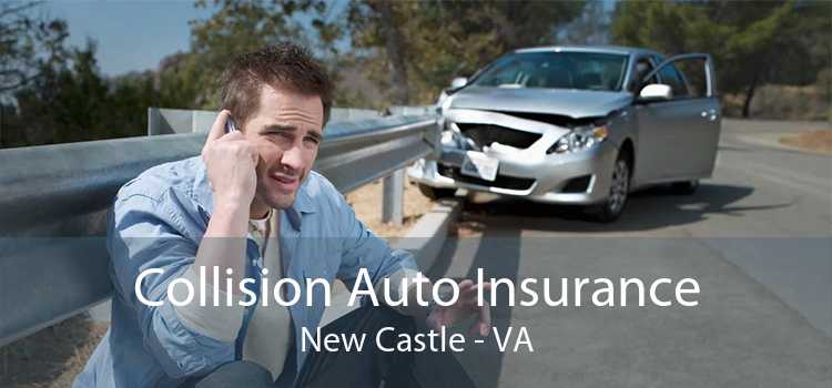 Collision Auto Insurance New Castle - VA